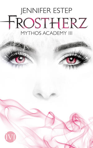 Frostherz (Mythos Academy 3)
