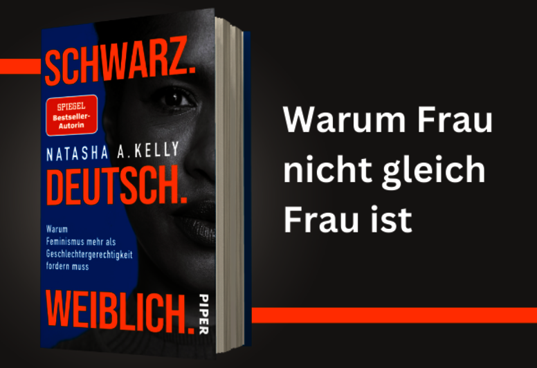 Natasha A. Kellys „Schwarz. Deutsch. Weiblich“