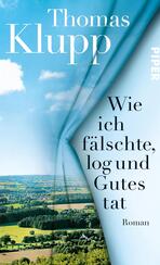Wie ich fälschte, log und Gutes tat
