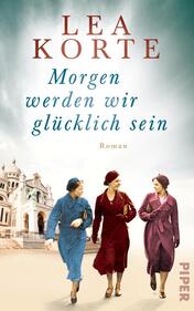 Morgen werden wir glücklich sein
