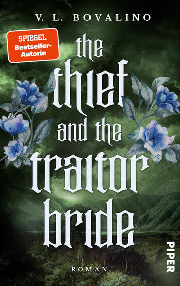 Das Buchcover zeigt eine düstere, nebelverhangene grün-schwarze Landschaft mit See und Bergen im Hintergrund. Mittig prangt der weiße Titel in großer, gotischer Schrift „the thief and the traitor bride“, umgeben von blauen, leicht verwelkenden Blütenranken. Oben steht klein die Autorenangabe V. L. Bovalino. Unten das Wort „Roman“. Oben links ein rotes Buttonetikett mit der Aufschrift „SPIEGEL Bestseller-Autorin“.