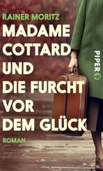 Madame Cottard und die Furcht vor dem Glück