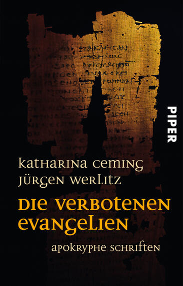 Das Buchcover zeigt eine stilisierte, antik wirkende Schriftrolle auf einem orange-braunen Hintergrund, der an Pergament erinnert. Die Schrift ist teilweise verwischt und vermittelt einen historischen Eindruck. In der oberen linken Ecke sind die Autoren „Katharina Ceming“ und „Jürgen Werlitz“ in schmaler, weißer Typografie platziert. Der Titel „Die verbotenen evangelien“ ist zentral und auffällig in großen, gelben Buchstaben gesetzt. Der Zusatz „apokryphe schriften“ befindet sich darunter in kleinerer, weißer Schrift. Der Verlag „Piper“ ist in der rechten oberen Ecke zu sehen.