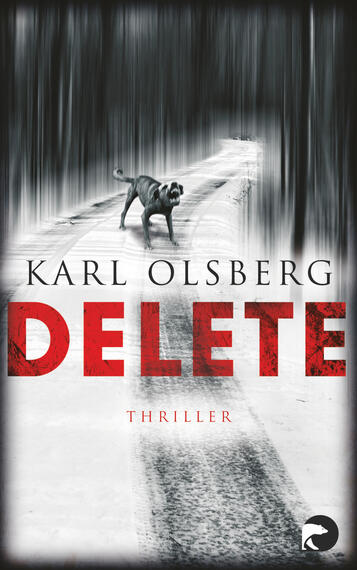 Das Buchcover zeigt eine verschneite Straße, die in eine düstere, stark unscharfe Waldlandschaft führt. Ein Hund steht auf der Straße und blickt in die Ferne. Der Titel „DELETE“ ist in großen, roten Buchstaben nachdrücklich abgebildet, wobei das Wort teilweise in einer schattierten, zerklüfteten Schrift erscheint. Darunter ist das Wort „Thriller“ in kleinerer, schlichter Schrift platziert. Der Name des Autors, Karl Olsberg, steht oberhalb des Titels in schwarzer, klarer typografischer Schrift. Die Gesamtatmospäre vermittelt eine spannende und mysteriöse Stimmung.