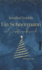 Rosalind Franklin –  Ein Schneemann in Südfrankreich