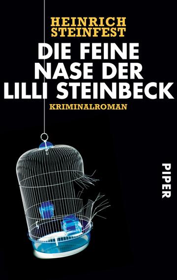 Das Buchcover zeigt einen stilisierten Käfig in leuchtendem Blau und Weiß, der auf einem schwarzen Hintergrund schwebt. Der Titel „DIE FEINE NASE DER LILLI STEINBECK“ ist in großem, fettgedrucktem Weiß gehalten, während die Angabe „KRIMINALROMAN“ in einer kleineren, gelben Schrift darunter erscheint. Der Autor „HEINRICH STEINFEST“ steht oben in ebenfalls auffälligem Weiß. Das Cover vermittelt eine geheimnisvolle und spannende Atmosphäre, die zur Thematik des Kriminalromans passt.
