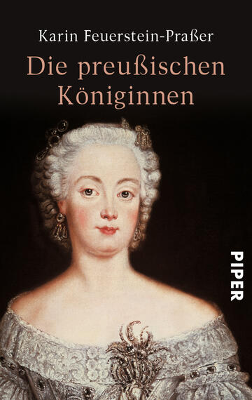 Das Buchcover zeigt ein historisches Porträt einer Königin mit hellem, lockigem Haar und einem eleganten, historischen Kleid. Der Hintergrund ist in kräftigem Schwarz gehalten, das die Figur hervorhebt. Über der Königin steht in großen, goldfarbenen Buchstaben der Titel „Die preußischen Königinnen“, gefolgt vom Namen der Autorin, Karin Feuerstein-Präser, in kleinerer Schrift. Das Verlagslogo „PIPER“ befindet sich in der unteren rechten Ecke des Covers in Weiß. Die Gesamtatmosphäre vermittelt eine Verbindung zur Geschichte und zur Monarchie.