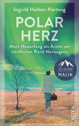 Das Buchcover zeigt eine ruhige Nordlandszene unter grünen und türkisen Polarlichtern; oben steht der Autorenname Ingvild Holtan‑Hartwig, der Titel „POLAR HERZ“ in großen weißen Großbuchstaben, darunter die Unterzeile „Mein Neuanfang als Ärztin am nördlichen Rand Norwegens“. Im Vordergrund eine von hinten gezeigte Frau mit Mantel und Tasche, ein kahler Baum links, ein kleines Tier in der Ferne, Farbverlauf zu Violett am Rand.