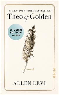 Das Buchcover zeigt einen elfenbeinfarbenen Hintergrund mit feinem goldfarbenem Rahmen und in der Mitte eine detaillierte, braun gezeichnete Feder. Titel „Theo of Golden“ groß in schwarzer Serifenschrift, darunter klein „a novel“ in goldener Minuskel. Unten Autorname „ALLEN LEVI“ in Großbuchstaben. Links ein blauer runder Aufkleber mit dem Text „ENGLISH EDITION by PIPER“.