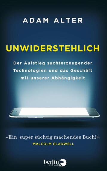 Das Buchcover zeigt einen dunklen Hintergrund, der durch einen hellen Lichtschein im oberen Bereich aufgelockert wird, während ein Smartphone zentral platziert ist. Der Titel „UNWIDERSTEHLICH“ ist in großen, gelben Buchstaben geschrieben und hebt sich deutlich ab. Darunter steht der Untertitel in kleinerer, weißer Schrift: „Der Aufstieg suchtzerzeugender Technologien und das Geschäft mit unserer Abhängigkeit“. Im unteren Bereich befindet sich ein Zitat von Malcolm Gladwell in weißer Schrift.