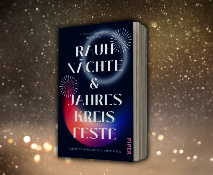 „Rauhnächte und Jahreskreisfeste“ von Christina Danetzky und Meliha Guri