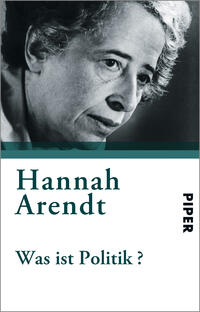 Das Buchcover zeigt ein schwarz-weißes Porträt von Hannah Arendt, das ihren ernsthaften und nachdenklichen Ausdruck festhält. Oben auf dem Cover steht in eleganter, dunkelgrüner Schrift „Hannah Arendt“. Darunter befindet sich der Titel „Was ist Politik ?“ in einer klaren, auffälligen Typografie. Das Cover vermittelt durch die reduzierte Farbgebung und die bildliche Gestaltung eine nachdenkliche und sachliche Atmosphäre. Am unteren Rand ist das Verlagslogo „PIPER“ in einer kleineren Schriftart platziert.