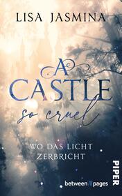 A Castle so Cruel – Wo das Licht zerbricht