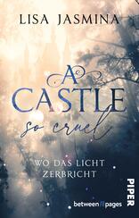 A Castle so Cruel – Wo das Licht zerbricht