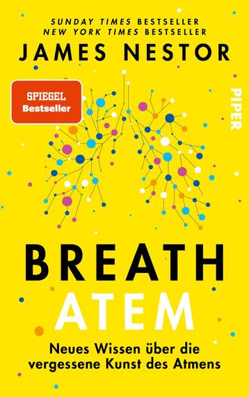 Das Buchcover zeigt einen leuchtend gelben Hintergrund, der von bunten Punkten und Linien durchzogen ist, die ein netzartiges Muster bilden. Oben steht in schwarzer Schrift „JAMES NESTOR“ und darunter „SPIEGEL Bestseller“ in einem roten Rechteck. In der Mitte befindet sich der Titel „BREATH ATEM“ in großer, schwarzer Schrift. Darunter steht in kleinerer Schrift „Neues Wissen über die vergessene Kunst des Atems“. Das Cover vermittelt eine dynamische und einladende Atmosphäre.