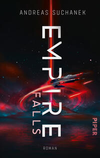 Das Buchcover zeigt vor dunklem, sternenbesetztem Himmel ein rotes, vertikales Lichtband, davor ein futuristisches Raumschiff, das rot leuchtende Partikel und Wirbel erzeugt. Im Vordergrund spiegelt sich rotes Licht auf ruhigem Wasser. Titel „EVERTRE“ steht groß weiß vertikal, darunter senkrecht „FALLS“. Oben steht der Autorenname „ANDREAS SUCHANEK“, unten klein „ROMAN“. Rechts vertikal der Verlagsname „PIPER“.