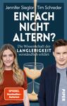 Das Buchcover zeigt einen blauen Hintergrund, auf dem zwei Personen abgebildet sind: auf der linken Seite eine blonde Frau mit lockigem Haar in einem roten Oberteil und auf der rechten Seite ein junger Mann mit kurzen, hellen Haaren in einem grauen T-Shirt. Darüber prangt der Titel „EINFACH NICHT ALTERN?“ in großen, weißen Buchstaben. Darunter steht unterhalb des Titels „Die Wissenschaft der LANGLEBIGKEIT verständlich erklärt“. In der unteren rechten Ecke befindet sich das Wort „VORLÄUFIGES COVER“ in einem weißen Kreis, sowie das Verlagslogo „PIPER“.