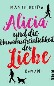 Alicia und die Unwahrscheinlichkeit der Liebe
