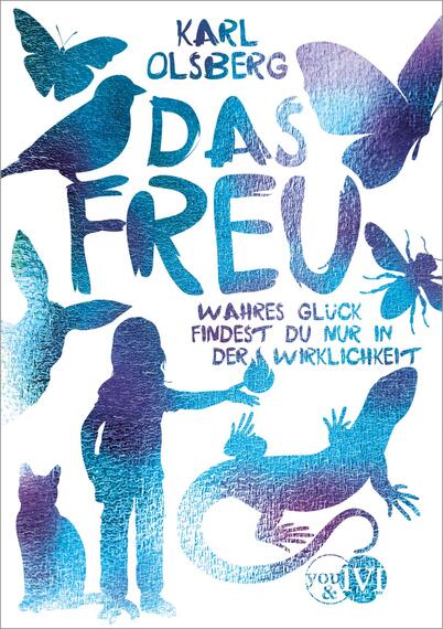 Das Buchcover zeigt eine stilisierte Darstellung mit einer Vielzahl von Tieren und einer Silhouette eines Kindes, das eine Hand hebt. Die Farben sind in schimmernden Blau- und Türkistönen gehalten und verleihen dem Cover eine lebendige Atmosphäre. Der Titel „DAS FREU“ ist in großen, auffälligen Buchstaben platziert und wird von dem Untertitel „wahres Glück findest du nur in der Wirklichkeit“ ergänzt. Der Autor „Karl Olsberg“ ist oben in einer schlichten Schriftart abgedruckt.