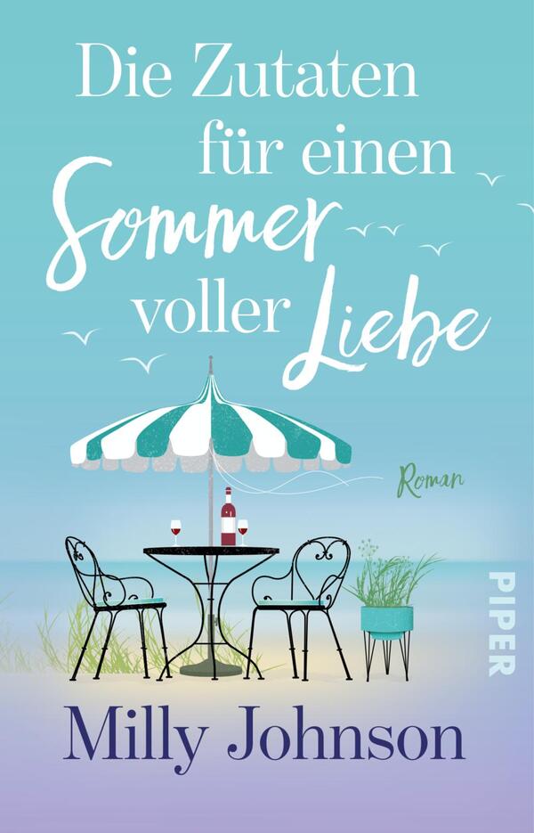 Das Buchcover zeigt eine entspannte Sommeratmosphäre mit einem blauen Himmel und sanften Wolken. Im Vordergrund befindet sich ein kleiner Tisch mit zwei Stühlen unter einem gestreiften Sonnenschirm in Grün und Weiß. Auf dem Tisch stehen zwei Gläser und eine Flasche Wein. Der Titel „Die Zutaten für einen Sommer voller Liebe“ ist in großer, eleganter Schrift in Weiß und Hellblau gestaltet. Darunter steht der Zusatz „Roman“ und der Name der Autorin Milly Johnson in einer geschwungenen Schrift.