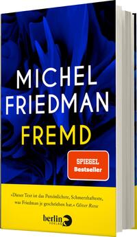 Das Buchcover zeigt einen kräftigen blauen Hintergrund, der mit strukturierten, organischen Formen gestaltet ist. Der Titel „FREMDE“ von Michel Friedman ist in großen, weißen Buchstaben zentral platziert. Darüber steht in gelben, ebenfalls großen Buchstaben „MICHEL FRIEDMAN“. Ein rotes Kästchen mit der Aufschrift „SPIEGEL Bestseller“ befindet sich unten links. Darunter ist ein Zitat in grauer Schrift von Oliver Reese, das den emotionalen Charakter des Textes hervorhebt.