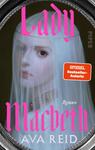 Das Buchcover zeigt ein oval gerahmtes Porträt einer blassen Frau mit langen weißen Haaren und durchscheinendem Schleier, ihr Blick melancholisch und geisterhaft. Farben dominieren helles Porzellanweiß, düsteres Grünoliv und ein silberner Rahmen. Der Titel „Lady Macbeth“ steht in großen, leuchtend pinken, gotisch anmutenden Lettern; darunter der Autorenname Ava Reid in weißen Großbuchstaben. Auf der rechten Seite ein oranger Aufkleber mit dem Text „SPIEGEL Bestseller-Autorin“. Klein steht „Roman“.