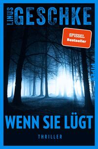 Das Buchcover zeigt eine düstere Waldlandschaft, in tiefen Blau- und Schwarz-Tönen gehalten. Im Vordergrund sind schlanke, stilisierte Baumstämme sichtbar, die in einen nebligen Hintergrund übergehen. Der Titel „WENN SIE LÜGT“ ist in großen, weißen Buchstaben oben platziert, während der Autorname „LINUS GESCHKE“ sich links oben in blauer Schrift abhebt. Ein rotes Etikett mit dem Text „SPIEGEL Bestseller“ ist oben rechts angebracht. Die Gesamtatmosphäre vermittelt ein Gefühl von Spannung und Geheimnis.