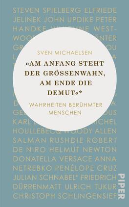 „Am Anfang steht der Größenwahn, am Ende die Demut“
