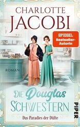 Die Douglas-Schwestern – Das Paradies der Düfte