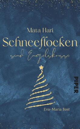 Mata Hari – Schneeflocken sind Engelsküsse