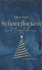 Mata Hari – Schneeflocken sind Engelsküsse Mata Hari – Schneeflocken sind Engelsküsse