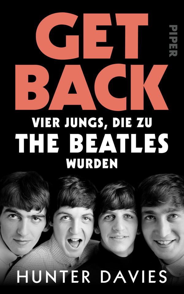 Das Buchcover zeigt einen schwarzen Hintergrund, oben groß in kräftigem Korallenrot die Blockschrift „GET BACK“, darunter in fetter weißer Versalschrift „THE BEATLES“ und kleiner der Untertitel „Wie vier Jungs zur berühmtesten Band der Welt wurden“. In der unteren Hälfte eine schwarz-weiß-Fotografie von vier jungen Männern mit freundlichen Mienen; am unteren Rand steht in Weiß der Autorenname Hunter Davies. Sachlich, nostalgische Stimmung.
