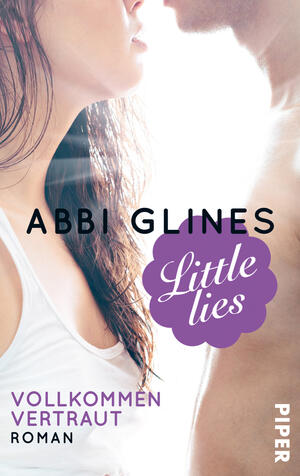 Little Lies – Vollkommen vertraut (Vincent Boys 2)