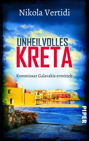 Unheilvolles Kreta (Griechenland-Krimis 5)