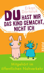 Du hast mir das Kind gemacht, nicht ich