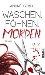 Waschen. Föhnen. Morden