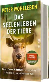 Das Buchcover zeigt ein Porträt eines Hirsches im Vordergrund vor unscharfem Waldhintergrund in warmen Grün- und Brauntönen. Oben steht der Autorenname PETER WOHLLEBEN in gelber Großschrift, mittig der Titel DAS SEELENLEBEN DER TIERE in großer weißer, serifenloser Majuskel. Unten kleingedruckter Untertitel und ein runder Aufkleber mit den Worten „SPIEGEL Bestseller“ und „Aktualisierte Neuausgabe“. Stimmung: ruhig, nachdenklich, naturverbunden.