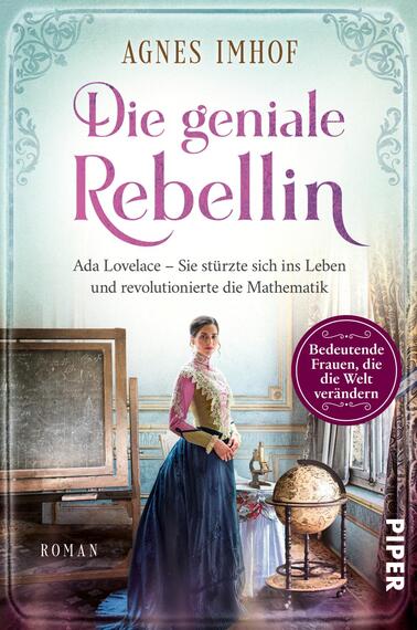Das Buchcover zeigt eine junge Frau in historischer Kleidung, die mit einem selbstbewussten Blick in die Zukunft schaut. Sie trägt einen weit geschnittenen Rock in Blau und eine verzierte Bluse in Weiß. Der Hintergrund ist sanft in pastellfarbenen Tönen gehalten, was eine nostalgische Atmosphäre schafft. Oben steht in geschwungener Schrift der Titel „Die geniale Rebellin“ von Agnes Imhof, während am unteren Rand ein runder Hinweis auf das Thema „Bedeutende Frauen, die die Welt verändern“ platziert ist.