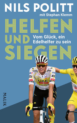 Das Buchcover zeigt vor blauem Hintergrund zwei Radprofis in gelb-weißem Trikot; links Nils Politt in Rennhaltung, rechts nur teilweise sichtbar ein Mitfahrer. Groß oben der Name „NILS POLITT“ in weiß, darunter klein „mit Stephan Klemm“. Titel „HELFEN UND SIEGEN“ groß in gelben, linierten Buchstaben; Untertitel „Vom Glück, ein Edelhelfer zu sein“ in weiß. Verlagslogo ist nicht beschrieben.