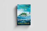 Außenansicht des Buches „Her Last Summer – Eine verschwundene Frau. Eine Reise ohne Wiederkehr.“