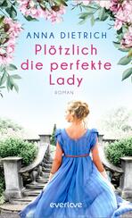 Plötzlich die perfekte Lady