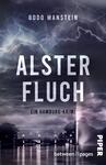 Das Buchcover zeigt eine dramatische Nachtszene mit bedrohlichen, dunklen Wolken und Blitzen, die eine spannungsgeladene Atmosphäre erzeugen. Im Vordergrund ist die Alster mit einer leuchtenden Fontäne zu sehen. Der Titel „ALSTERFLUCH“ ist in großen, hellen Buchstaben angeordnet, während der Untertitel „Ein Hamburg-Krimi“ kleiner und in Weiß darunter steht. Der Autor Bodo Manstein wird oben auf dem Cover in einer klaren Schriftart angezeigt.