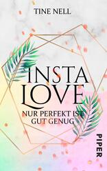 Insta Love - Nur perfekt ist gut genug