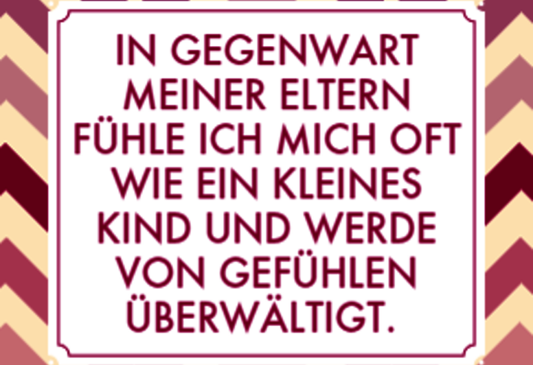 Anzeichen dafür, dass Sie sich noch nicht gesund von Ihren Eltern gelöst haben