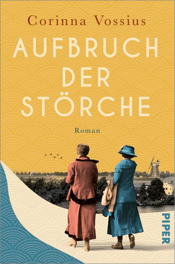 Das Buchcover zeigt zwei Frauen, die in eine ländliche Landschaft schauen, während sie mit ihrem Rücken zu den Betrachtern stehen. Die Frau links trägt einen roten Mantel und einen schwarzen Hut, die Frau rechts ist in einem blauen Kleid gekleidet. Im Hintergrund erstreckt sich eine weite Wiese mit Bäumen und einem Windmühlen-Silhouette, darüber fliegen Störche in Formation. Der obere Teil des Covers ist in warmen Gelbtönen gehalten, mit den Worten „Aufbruch der Störche“ in großer, weißer Schrift, gefolgt von dem Wort „Roman“ in kleinerer Schrift darunter. Der Verlag „Piper“ ist in einer blauen Schriftart an der rechten unteren Ecke platziert.