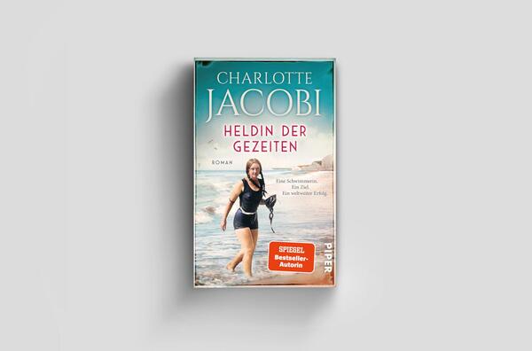 Außenansicht des Buches „Heldin der Gezeiten – Eine Schwimmerin. Ein Ziel. Ein weltweiter Erfolg.“
