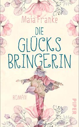 Das Buchcover zeigt eine filigrane Darstellung einer Frau mit ausgebreiteten Armen, deren Körper aus bunten Blumen und Blattmotiven besteht. Der Hintergrund ist in sanften, hellen Farbtönen gehalten. Über der Figur steht in geschwungener Typografie der Titel „Die Glücksbringerin“, während darunter „Roman“ in schlichter Schrift zu lesen ist. Oben links befindet sich der Name der Autorin, Maia Franke, ebenfalls in einer verspielten Schrift. Die Atmosphäre des Covers vermittelt Leichtigkeit und Lebensfreude.