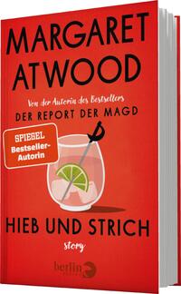 Das Buchcover zeigt einen leuchtend roten Hintergrund. In der oberen Hälfte ist der Name „MARGARET ATWOOD“ in großen, schwarzen Buchstaben platziert. Darunter steht: „Von der Autorin des Bestsellers DER REPORT DER MAGD“ in weißer Schrift. In der unteren Hälfte ist ein Cocktailglas mit einer Limettenscheibe und einem Strohhalm abgebildet. Daneben befindet sich eine schwarze, gewundene Linie, die an einen Hieb oder Strich erinnert. Der Titel „HIEB UND STRICH“ steht in großen, weißen Buchstaben darunter. Am linken Rand gibt es ein farbiges Label mit der Aufschrift „SPIEGEL-Bestseller-Autorin“.