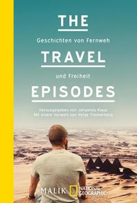 Das Buchcover zeigt einen Mann von hinten, der auf eine Wüstenlandschaft mit pyramidenförmigen Gebilden blickt. Der Hintergrund ist in sanften Erdtönen gehalten, während der obere Teil des Covers in einem kühlen, dezenten Blau erscheint. Die Schriftzüge „THE“, „TRAVEL“ und „EPISODES“ sind in klaren, weißen Buchstaben gesetzt, ergänzt durch den Untertitel „Geschichten von Fernweh und Freiheit“ in einer kleineren Schriftgröße. Das Cover strahlt eine Atmosphäre von Abenteuer und Entdeckungsfreude aus. Herausgegeben von Johannes Klaus, mit einem Vorwort von Helge Timmerberg.