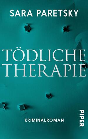 Tödliche Therapie (V.I. Warshawski 4)